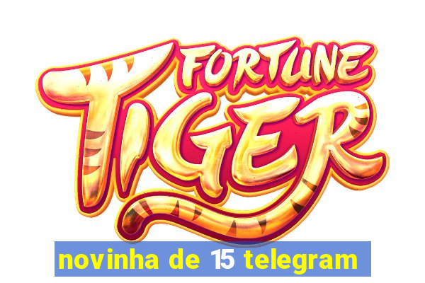 novinha de 15 telegram